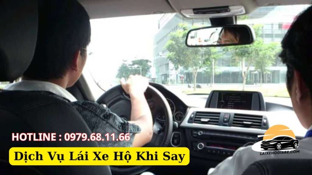Dịch Vụ Lái Xe Hộ Khi Say