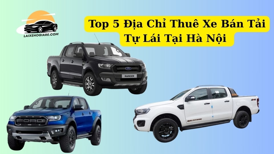 Thuê Xe Bán Tải Tự Lái