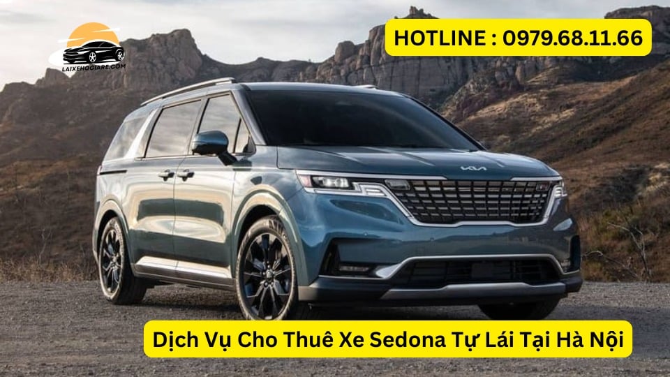 Cho Thuê Xe Sedona Tự Lái Hà Nội
