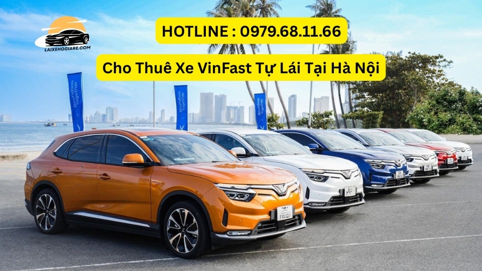 Cho Thuê Xe VinFast Tự Lái Hà Nội