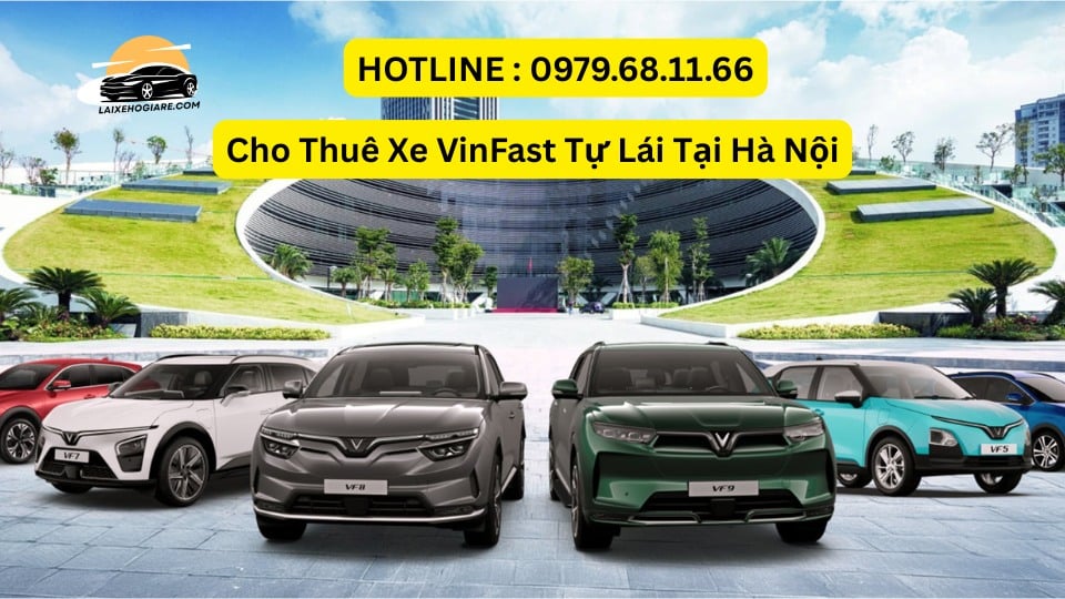 Cho Thuê Xe VinFast Tự Lái Tại Hà Nội