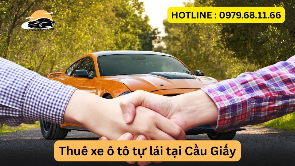 Thuê xe ô tô tự lái tại Cầu Giấy