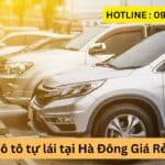 Thuê xe ô tô tự lái tại Hà Đông Giá Rẻ