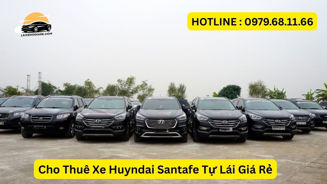 Cho Thuê Xe Huyndai Santafe Tự Lái Giá Rẻ
