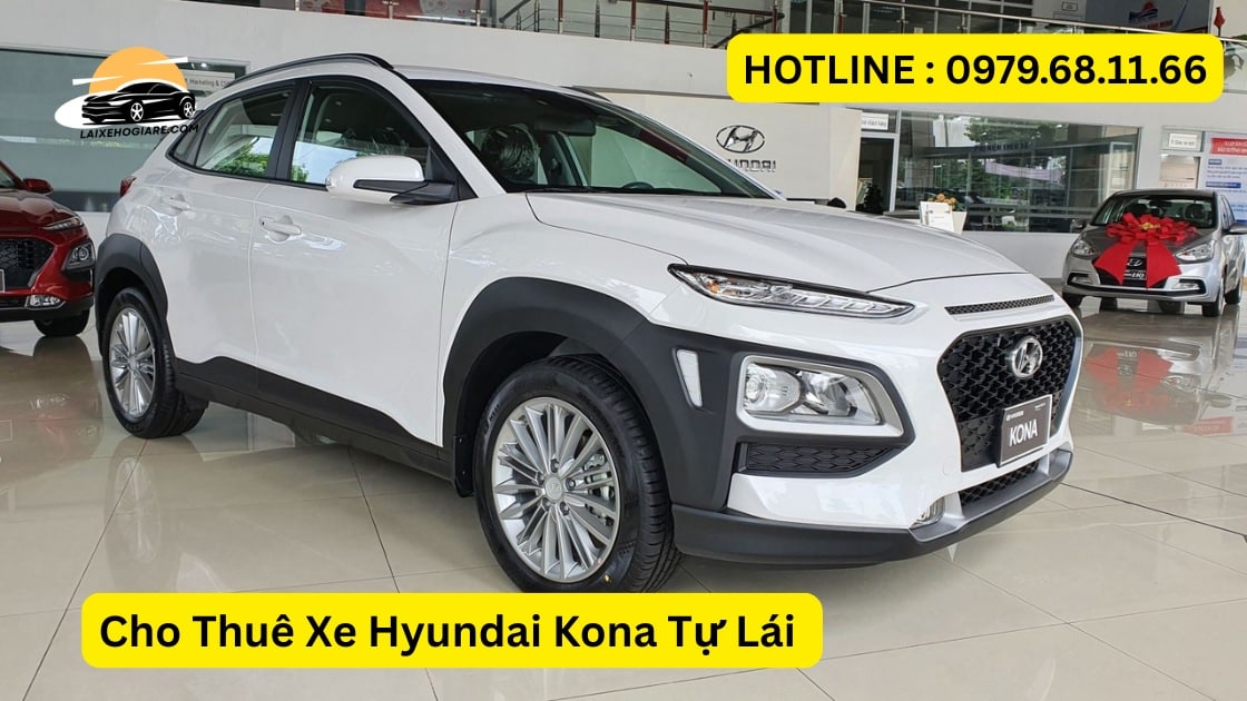 Cho Thuê Xe Hyundai Kona Tự Lái