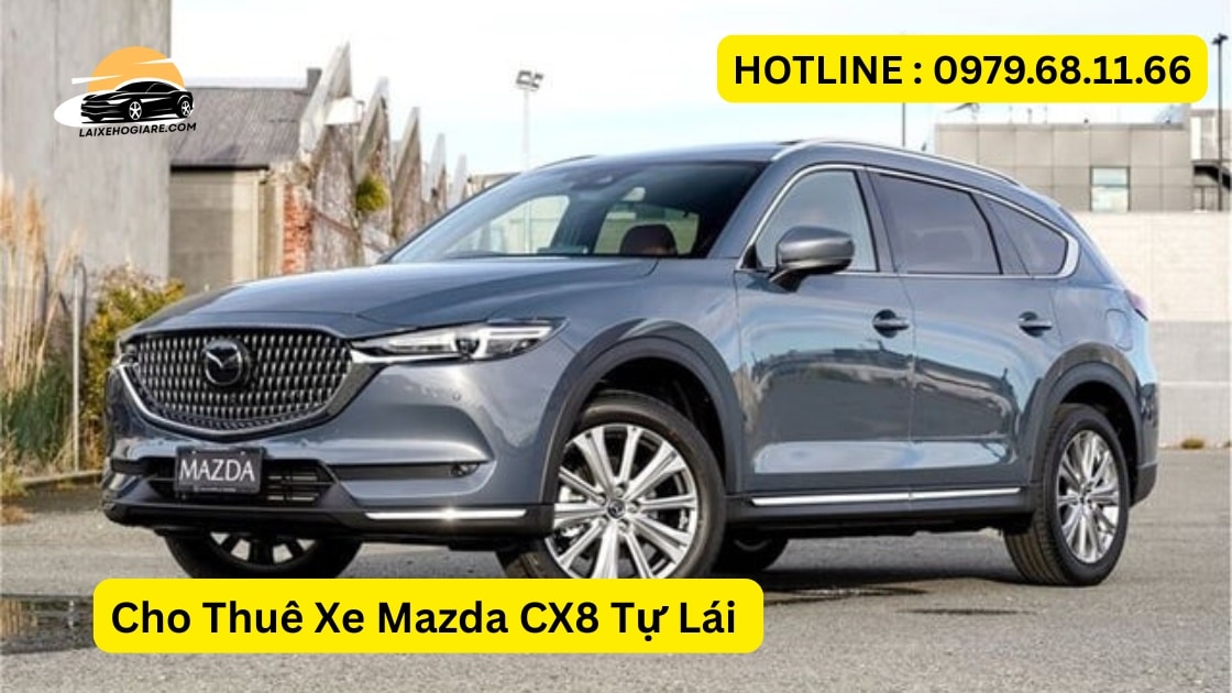 Cho Thuê Xe Mazda CX8 Tự Lái