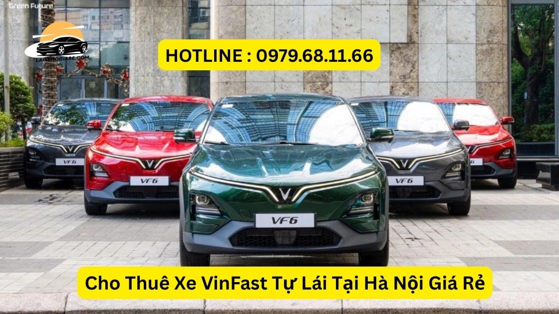 Cho Thuê Xe VinFast Tự Lái Tại Hà Nội Giá Rẻ