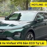 Cho Thuê Xe Vinfast VF6 Bản ECO Tự Lái