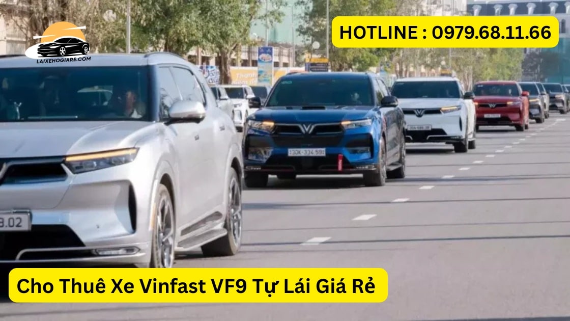 Cho Thuê Xe Vinfast VF9 Tự Lái Giá Rẻ
