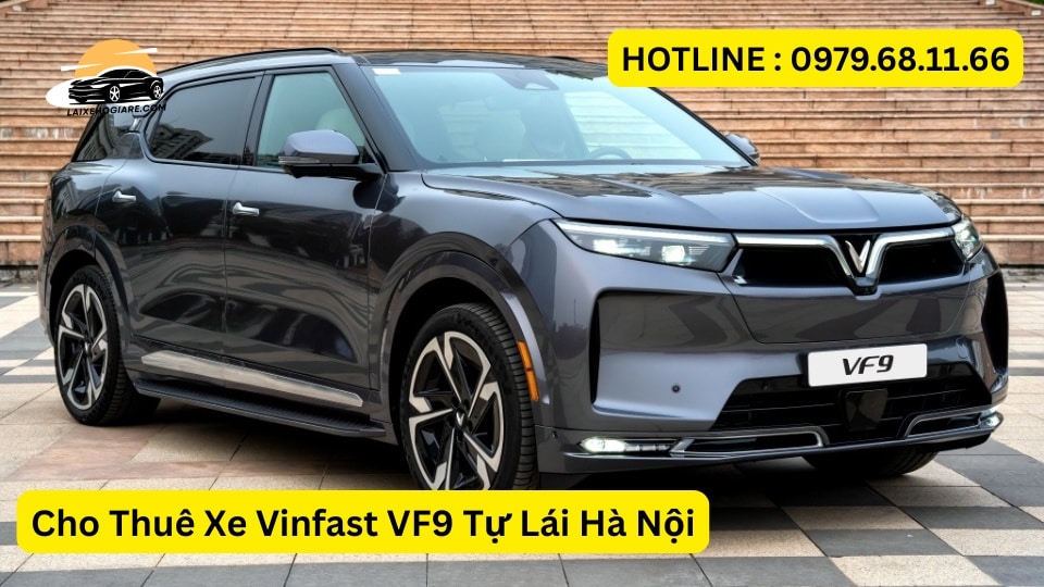 Cho Thuê Xe Vinfast VF9 Tự Lái Hà Nội