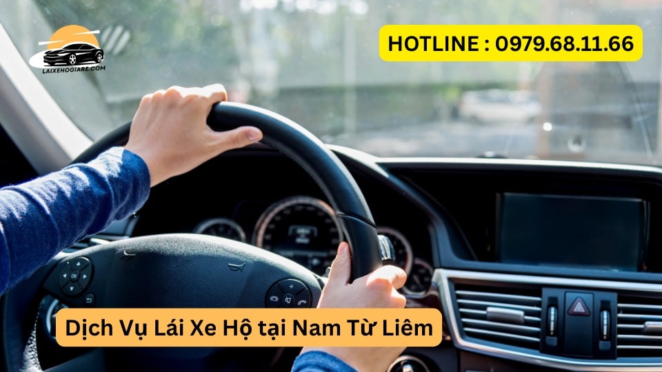 Dịch Vụ Lái Xe Hộ tại Nam Từ Liêm