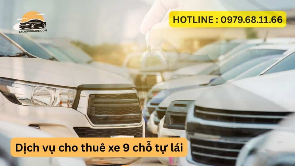 Dịch vụ cho thuê xe 9 chỗ tự lái