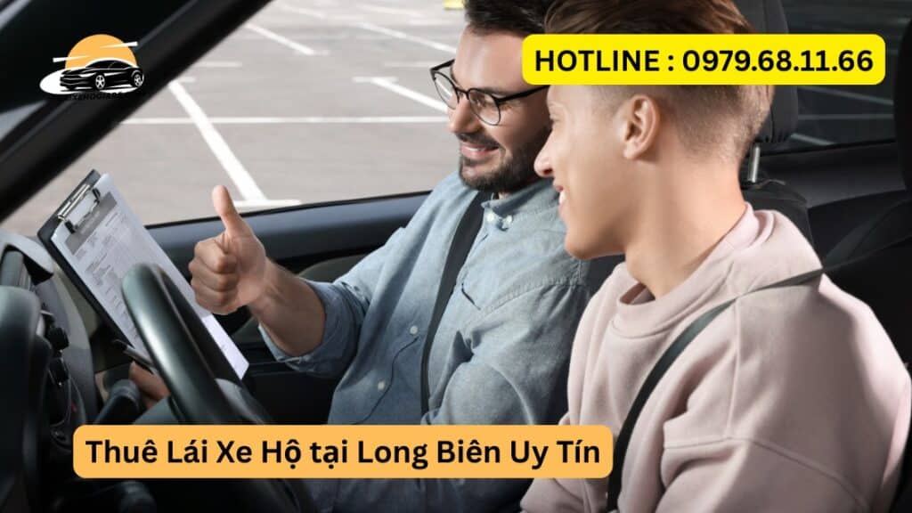 Lái Xe Hộ Tại Long Biên