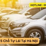 Thuê Xe 5 Chỗ Tự Lái Tại Hà Nội
