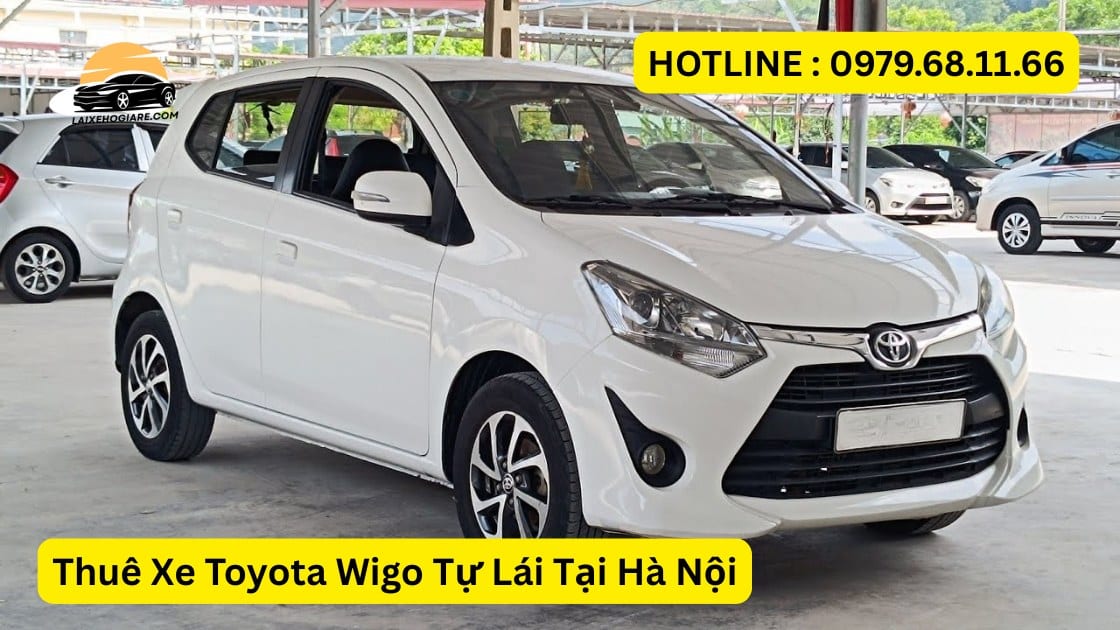 Thuê Xe Toyota Wigo Tự Lái Tại Hà Nội