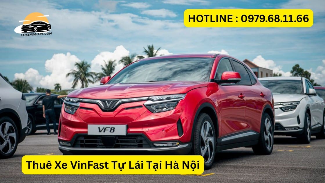 Thuê Xe VinFast Tự Lái Tại Hà Nội