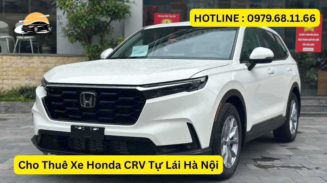 Cho Thuê Xe Honda CRV Tự Lái Hà Nội
