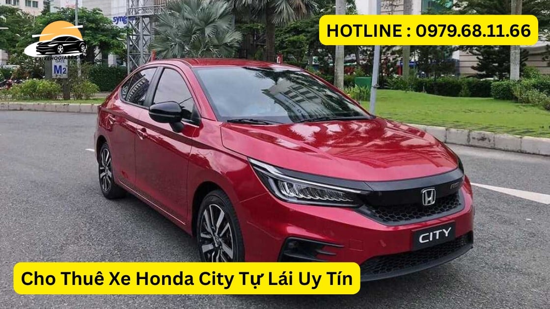 Cho Thuê Xe Honda City Tự Lái