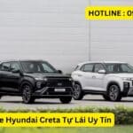 Cho Thuê Xe Hyundai Creta Tự Lái Uy Tín