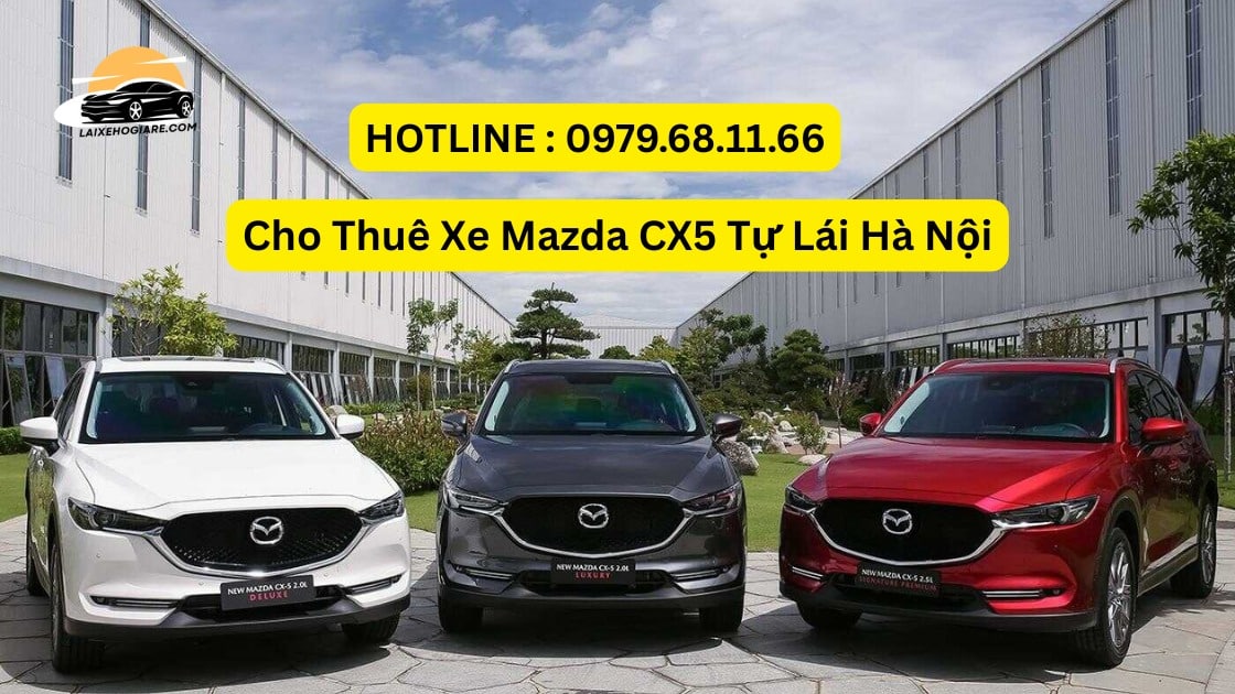 Cho Thuê Xe Mazda CX5 Tự Lái Hà Nội