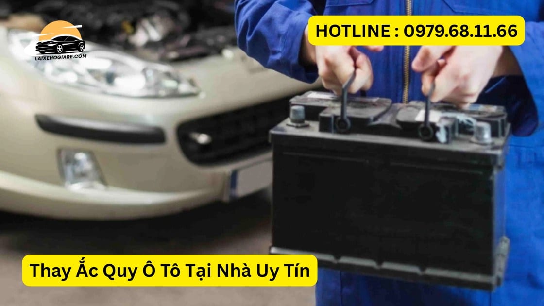 Thay Ắc Quy Ô Tô Tại Nhà Uy Tín
